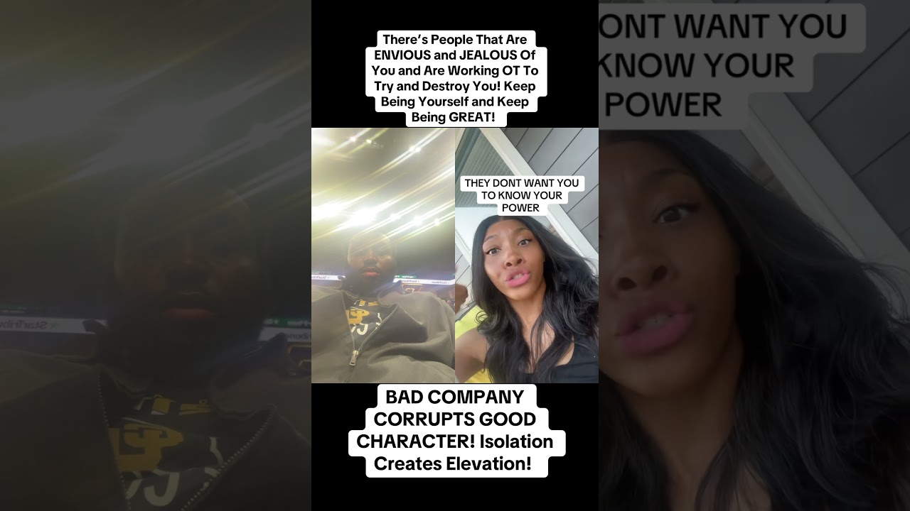 BAD COMPANY CORRUPTS GOOD CHARACTER! Isolation Creates Elevation! Keep Being Yourself and Be GREAT!