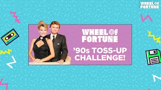 '90s Toss-Up Challenge | Wheel of Fortune