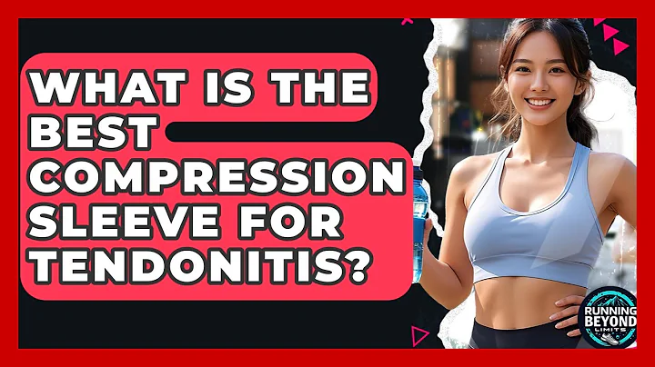 What Is The Best Compression Sleeve For Tendonitis? - Running Beyond Limits