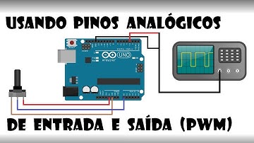 Arduino - Usando pinos analógicos de entrada e saída (PWM)