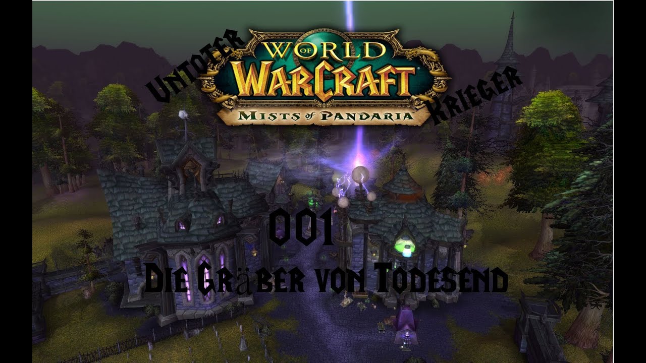 Let´s Play World of Warcraft # 001 - Die Gräber von Todesend [Horde-Krieger] [HD]
