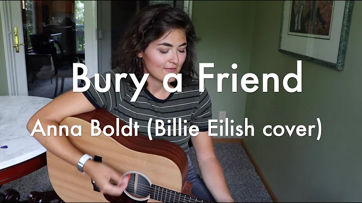 Anna Boldt - Bury a Friend (acoustic) - (Billie Ei...