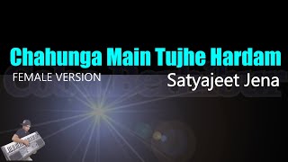 O MERE SANAM || Chahunga Main Tujhe Hardam - Satyajeet Jena (Karaoke) Remix