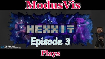 Hexxit Episode 3: Getting Organized