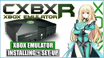 CXBX-Reloaded (CXBXR) Xbox Emulator - Installing and Setup Guide