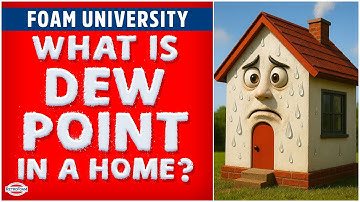 What is Dew Point in a Home? | Foam University