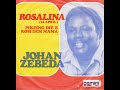 Johan zebeda  rosalina 16 april  pikieng die e kosi dem mama single 1978