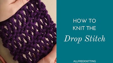 How to Knit the Drop Stitch