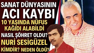 Usta Sanatçı Nuri Sesigüzel Hayatını Kaybetti | Nuri Sesigüzel Kimdir Neden Öldü?