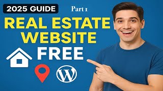 How to Create a Real Estate WordPress Website for FREE | Full Setup Guide 2025 | Part 1