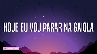 MC Livinho - Hoje Eu Vou Parar Na Gaiola (Lyrics)