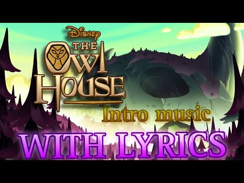 The Owl House Intro Theme WITH LYRICS The Owl House 