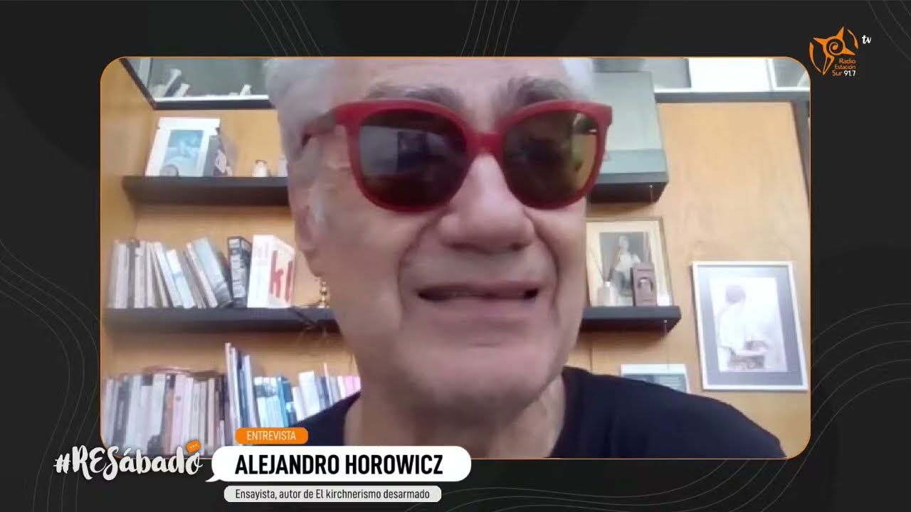 #RESabado 2023 - Conversamos con Alejandro Horowicz. Ensayista, autor de 