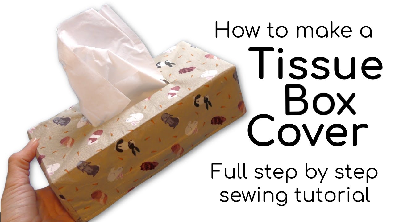 How to make Tissue Box Cover - simple sewing tutorial - YouTube