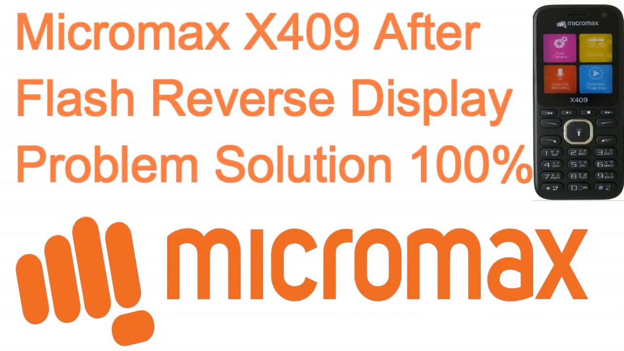 Micromax X409 After Flash Reverse Display Solution 1000% Tested hard reset iphone