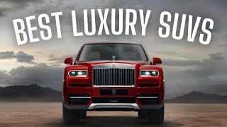 The Best Big Luxury Suvs of 2023