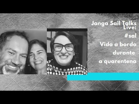Janga Sail Talks Live #Sal vida a bordo durante a quarentena.
