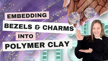 Embedding Bezels and Charms in Polymer Clay Tutorial