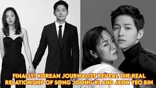 Finally Korean Journalist Revealed The Real Relationship Of Song Joong Ki And Jeon Yeo Bin Youtube