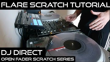 DJ Direct - One Click Flare Scratch Tutorial (open fader scratch series)