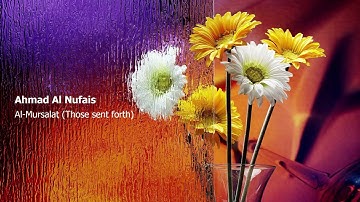Ahmad Al Nufais   077 Surah Al Mursalat Those sent forth     أحمد النفيس   سورة  المرسلات