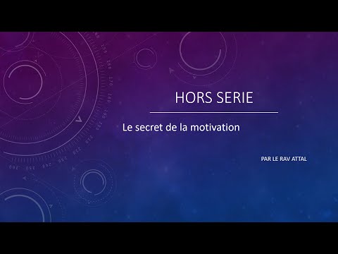 Hors série - Le secret du sens et de la motivation (partie 1)