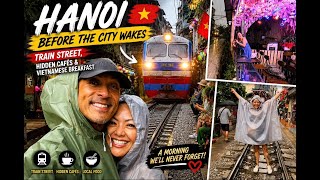 Hanoi Before the City Wakes 🇻🇳 | Train Street, Hidden Cafés & Vietnamese Breakfast