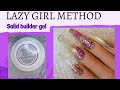 Lazy girl methodhow to save time and effort with mizhse solid builder gel