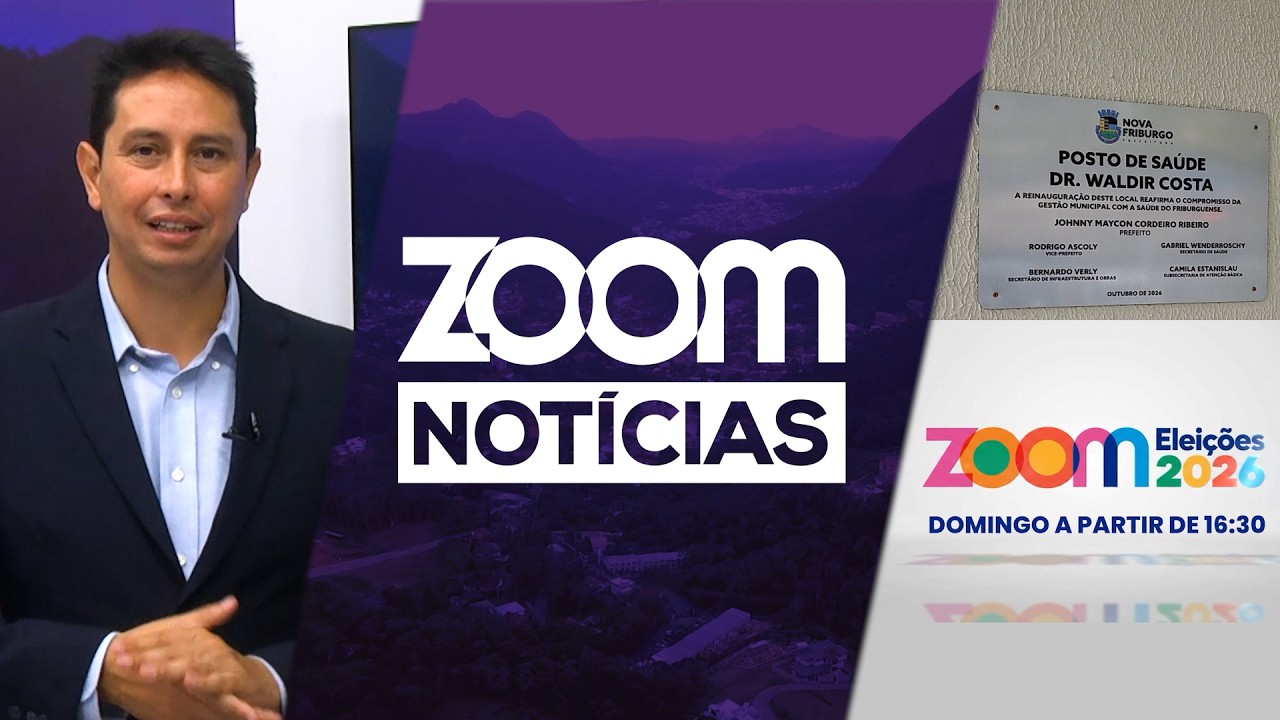 Zoom Notícias | Inauguração Da Policlínica De Conselheiro Paulino, Apuração Das Eleições 2026