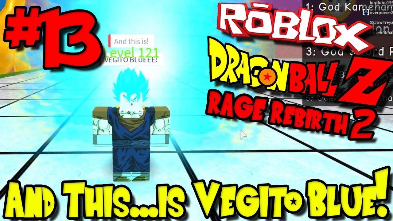 And This Is Vegito Blue Roblox Dragon Ball Rage Rebirth 2 Episode 13 Youtube - roblox dragon ball z dragonball rage rebirth 2 youtube