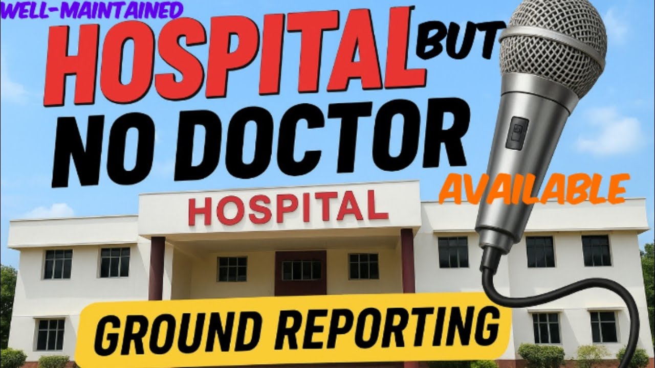Well-maintained hospital made by government but Doctor is not available 