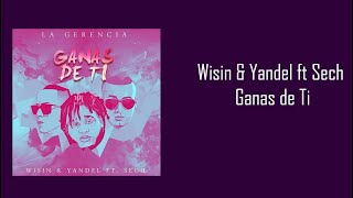 Wisin & Yandel ft Sech - Ganas de Ti (video Lyrics/Letra)