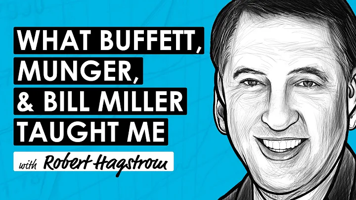 What I Learned from Warren Buffett, Charlie Munger & Bill Miller w/ Robert Hagstrom (RWH060)