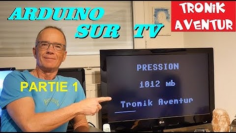 TRONIK AVENTUR 417 ARDUINO sur GRAND ECRAN LCD ou TV 📺