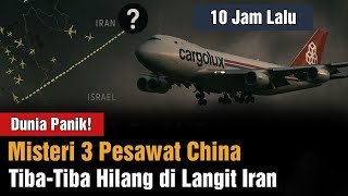 Download Lagu Aneh, Baru Saja 3 Pesawat China Tiba-Tiba Hilang di Langit Iran, Dunia Mencekam!