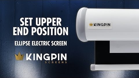 Ellipse Electric Screen and Blackline Electric Screen- Set Upper End Position