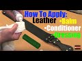 How to Apply Leather Balm, Conditioner, and Dressing to a Straight Razor Strop
