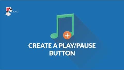 Create a Play/Pause button
