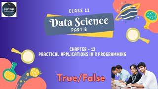 Class 11th Data Science Chapter 12 - Practical Applications in R Programming True/False video