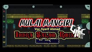 DJ_VIRAL🔥|| Mulai Mangiri- Voc.Syarif Ahmad || (IndraSalamRmixx)NewSoong2022🎵