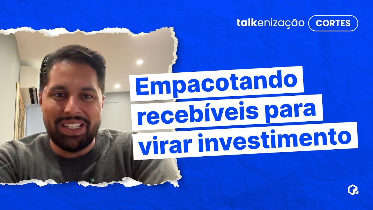 O que é securitização, como funciona e para que serve? | João Vitor Stüssi