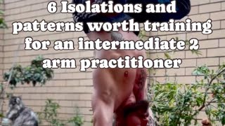 6 isolations and patterns worth training for the intermediate 2 arm handstand practitioner