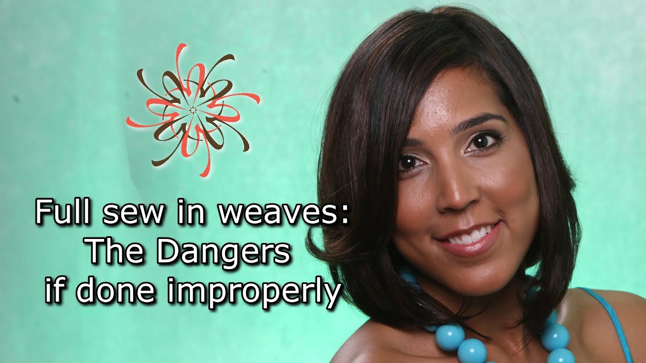 Full sew in weave The dangers if not done properly YouTube