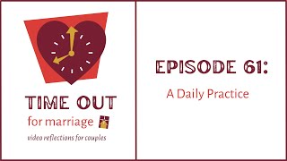 Time Out for Marriage: A Daily Practice