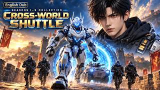 His Portal Sent Tanks Into 4 Other Worlds | Cross-World Shuttle S1-3 | English Dub + English Screens