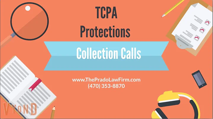 The Telephone Consumer Protection Act (TCPA)