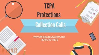 The Telephone Consumer Protection Act (TCPA)