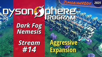 Dark Fog Nemesis Ep 14, Aggressive Expansion - Dyson Sphere Program