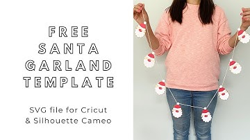 FREE SVG download - DIY easy Christmas Santa garland - How to tutorial - Cricut & Silhouette Cameo