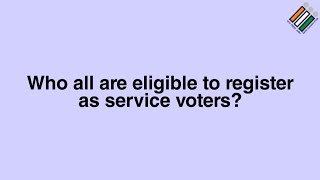 Who All Are Eligible To Register As Service Voters? | Election Commission Of India screenshot 4